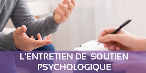 Qu’est qu’un entretien de soutien psychologique ?